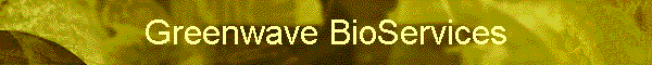 Greenwave BioServices